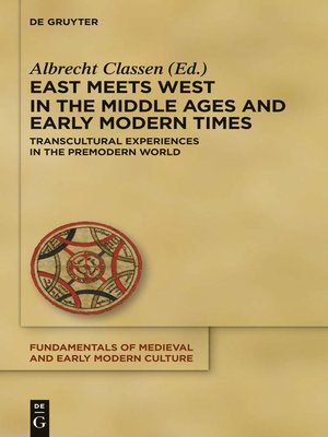 cover image of East Meets West in the Middle Ages and Early Modern Times